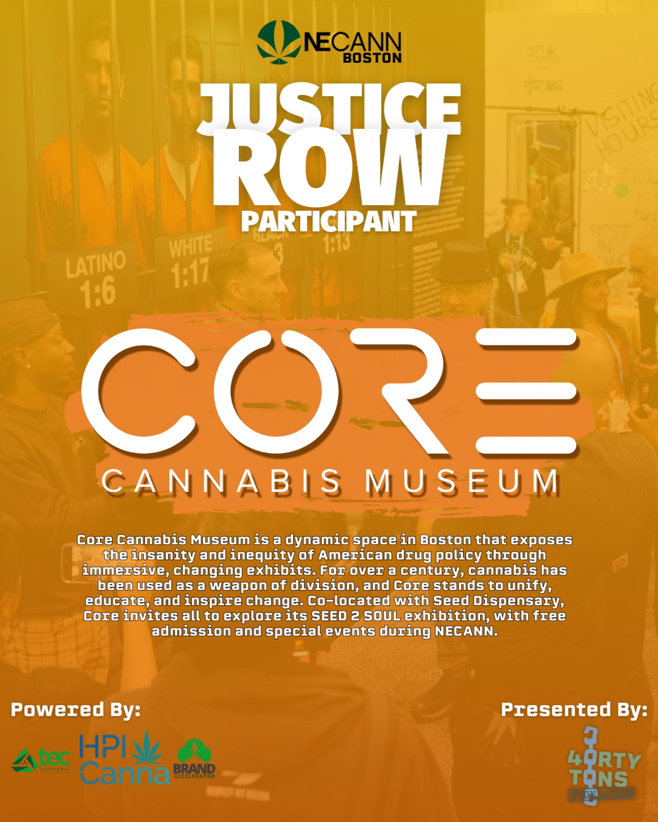 Are you attending NECANN? Stop by the Justice Row and say hello  @corecannabismuseum will be there!

At Core, we preserve the untold history of cannabis—its culture, science, and the deep impact of prohibition. 

Our story is built on lived experience: 
🧑🏽‍🦱 81% minority-owned, 
🏼‍♀️72% women-owned, and with  investors who have collectively served 10+ years incarcerated.

That’s why we’re proud to stand alongside @40tonsbrand Justice Row, powered by @hpicanna , at @necanncon conference in 
Justice Row isn’t just an exhibit—it’s a movement. Created by 40 Tons, this initiative gives justice-impacted entrepreneurs a platform to showcase their businesses, connect with the industry, and create real economic opportunities in the space they fought for.

 NECANN Boston – March 21-22
 Come see us at Justice Row and be part of the conversation!

movement